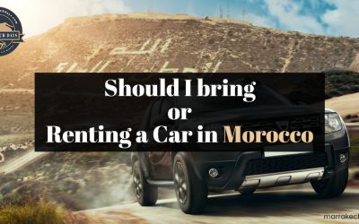 Should I bring or Renting a Car in Morocco